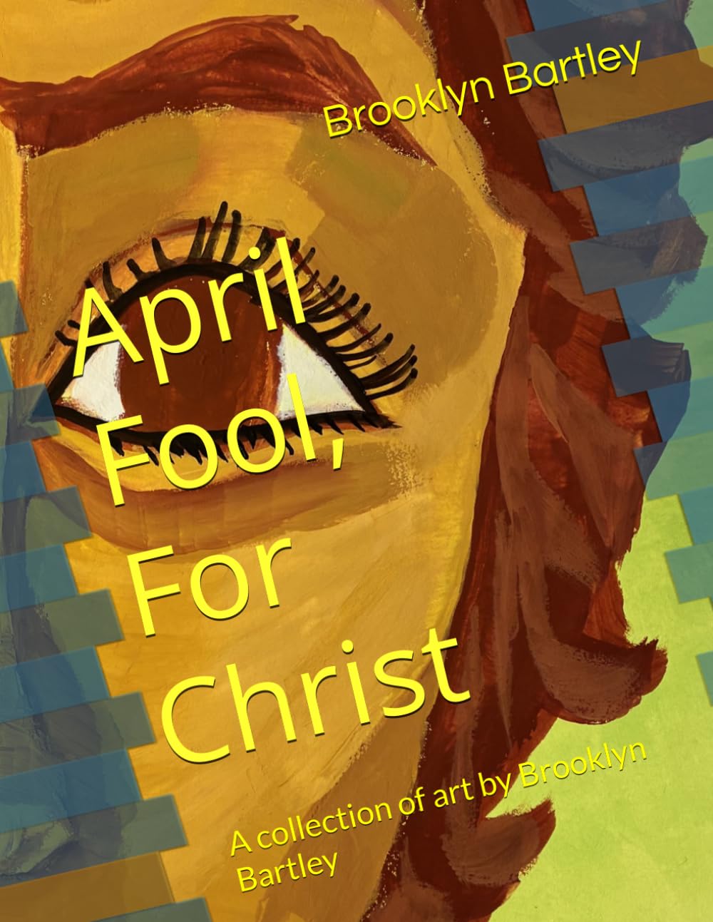 capítulo por capítulo baixar April Fool, For Christ: A collection of art by Brooklyn Bartley