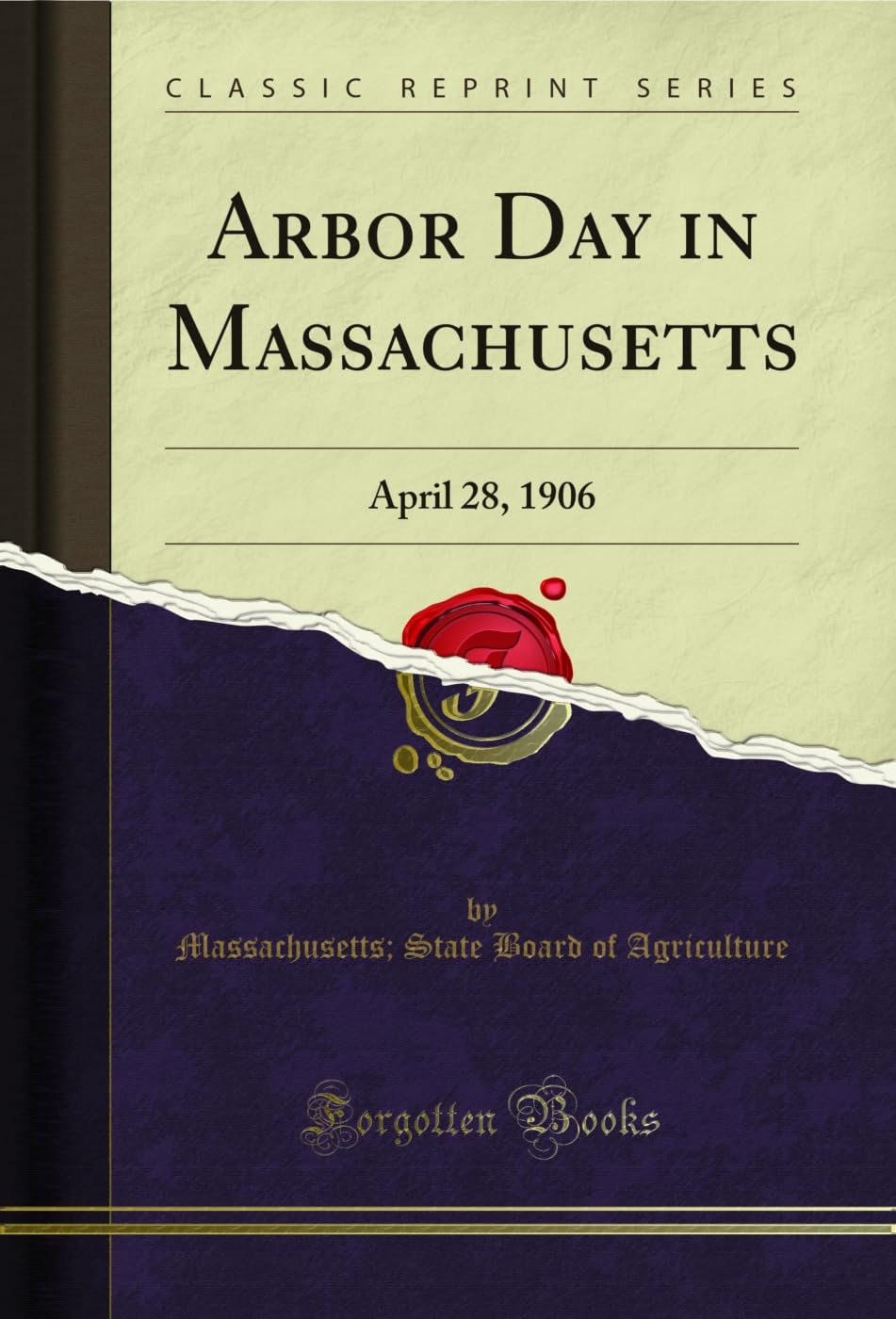 Arbor Day in Massachusetts: April 28, 1906 (Classic Reprint) (English Edition) baixar o livro de graça