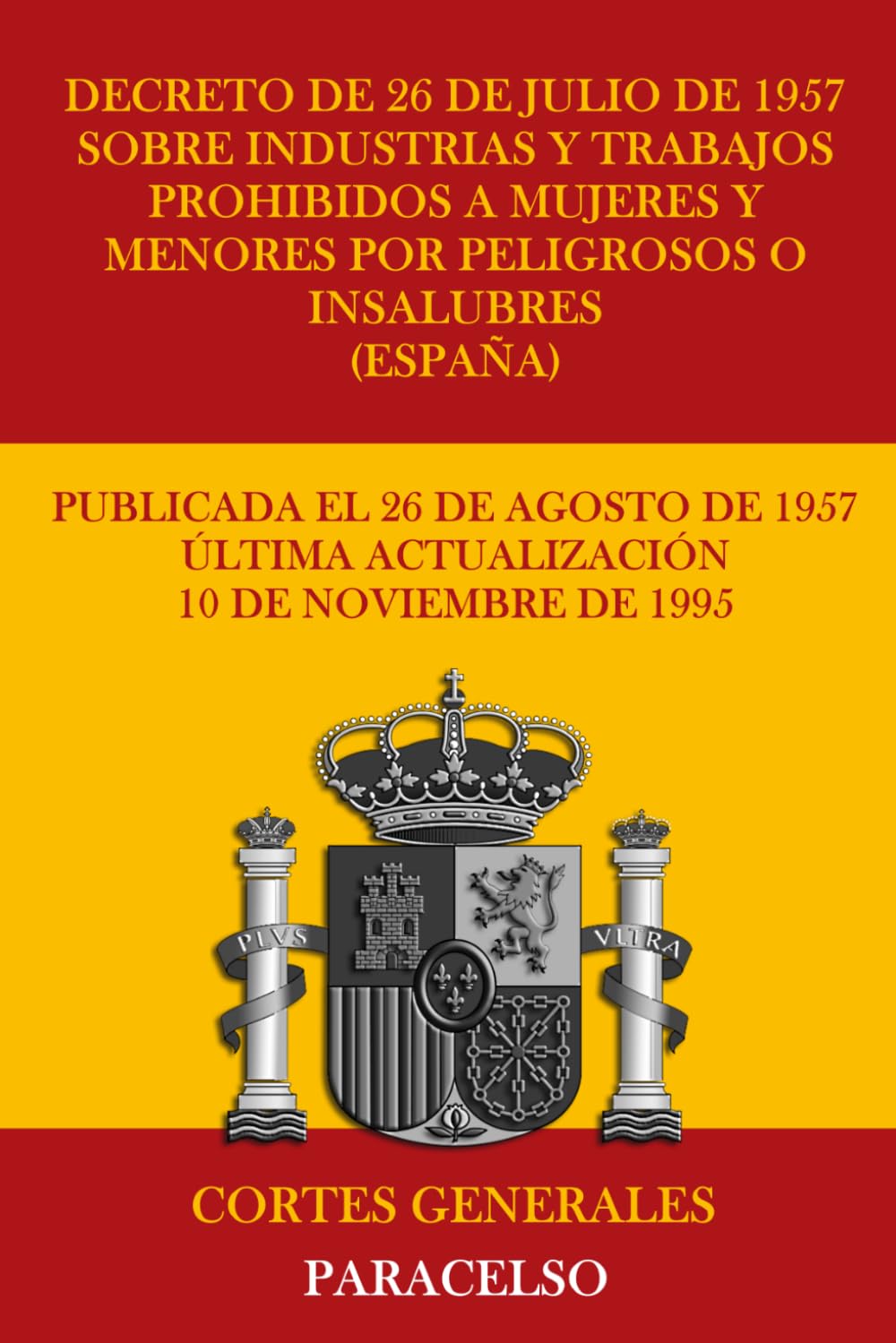 capítulo por capítulo baixar Decreto de 26 de julio de 1957 sobre Industrias y Trabajos prohibidos a mujeres y menores por peligrosos o insalubres (España) (Spanish Edition)