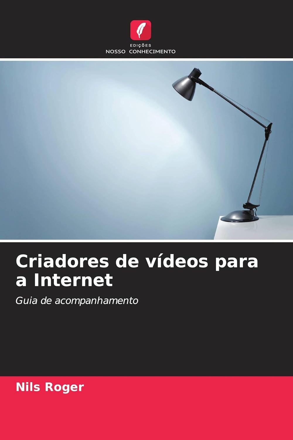 Criadores de vídeos para a Internet: Guia de acompanhamento baixar o livro de graça
