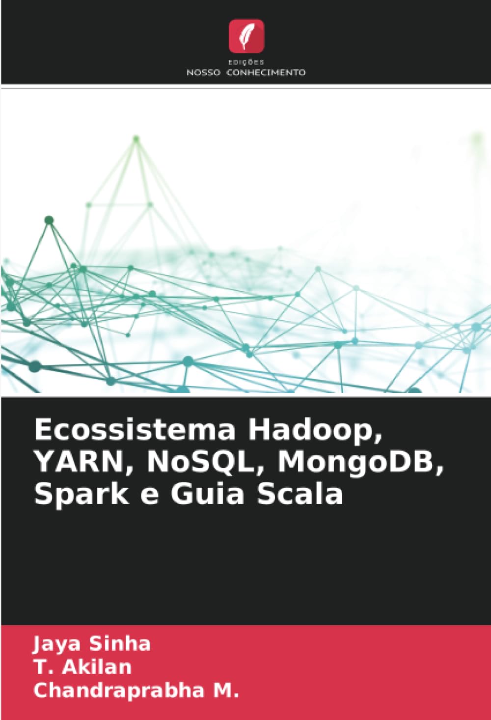 Ecossistema Hadoop, YARN, NoSQL, MongoDB, Spark e Guia Scala baixar o livro de graça