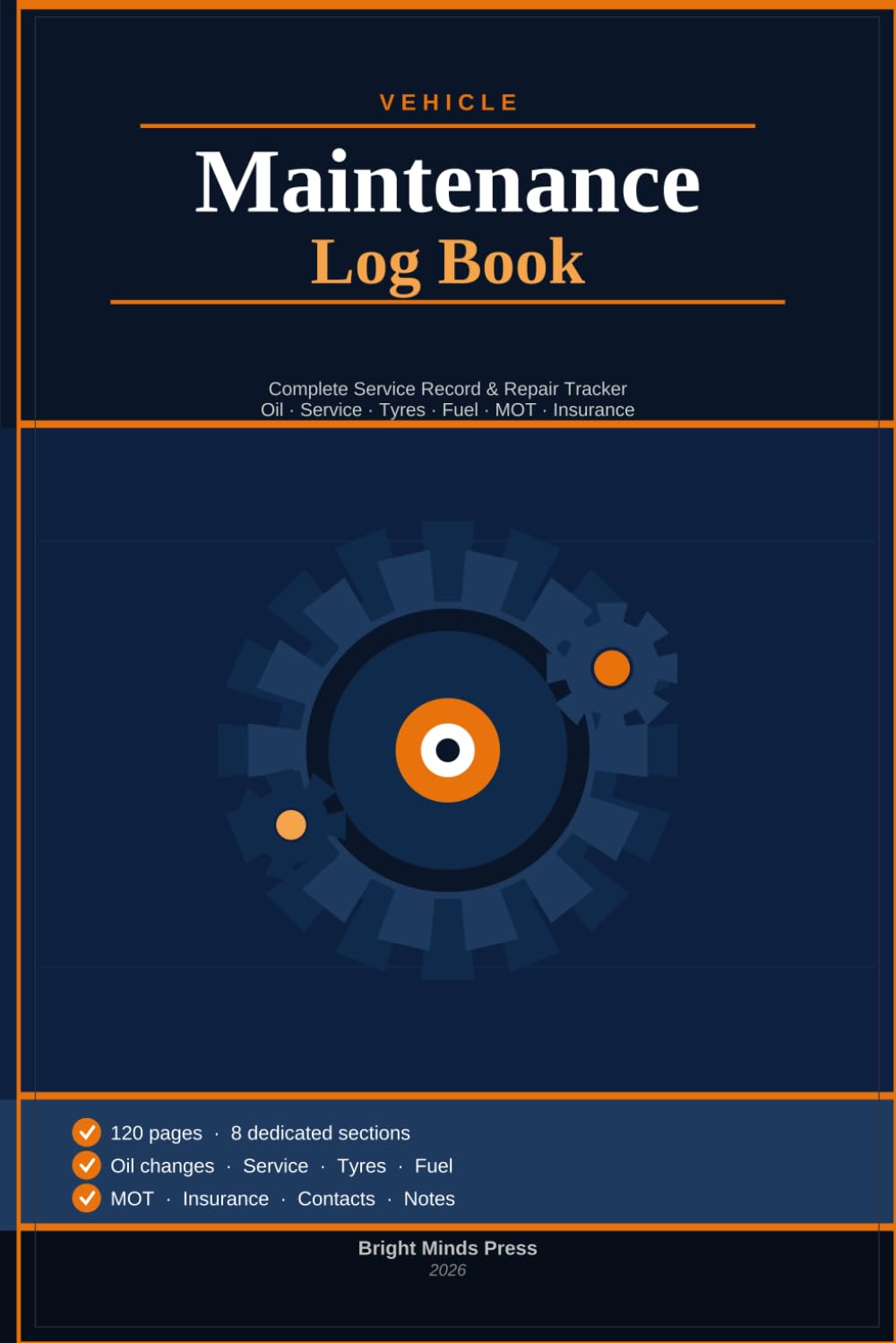 ler totalmente Vehicle Maintenance Log Book: Complete Service Record and Repair Tracker for Car Owners — Oil Changes, Tyres, MOT, Mileage, Fuel, Insurance and All... One Place — For Cars, Trucks and Motorcycles