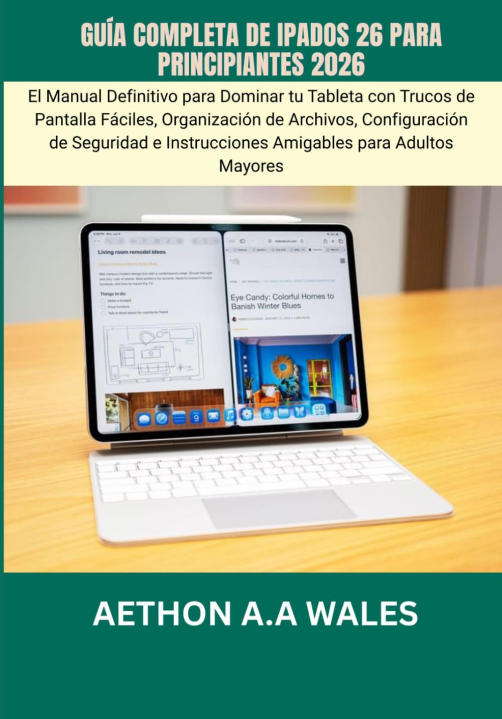 GUÍA COMPLETA DE IPADOS 26 PARA PRINCIPIANTES 2026: El Manual Definitivo para Dominar tu Tableta con Trucos de Pantalla Fáciles, Organización de... para Adultos Mayores (Spanish Edition) baixar o livro de graça