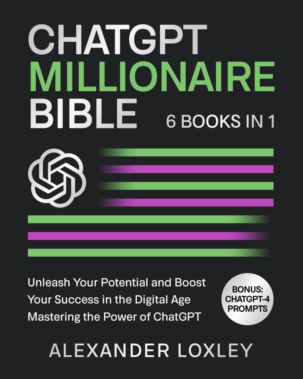 ChatGPT Millionaire Bible: Unleash Your Potential and Boost Your Success in the Digital Age Mastering the Power of ChatGPT baixar livro de graça