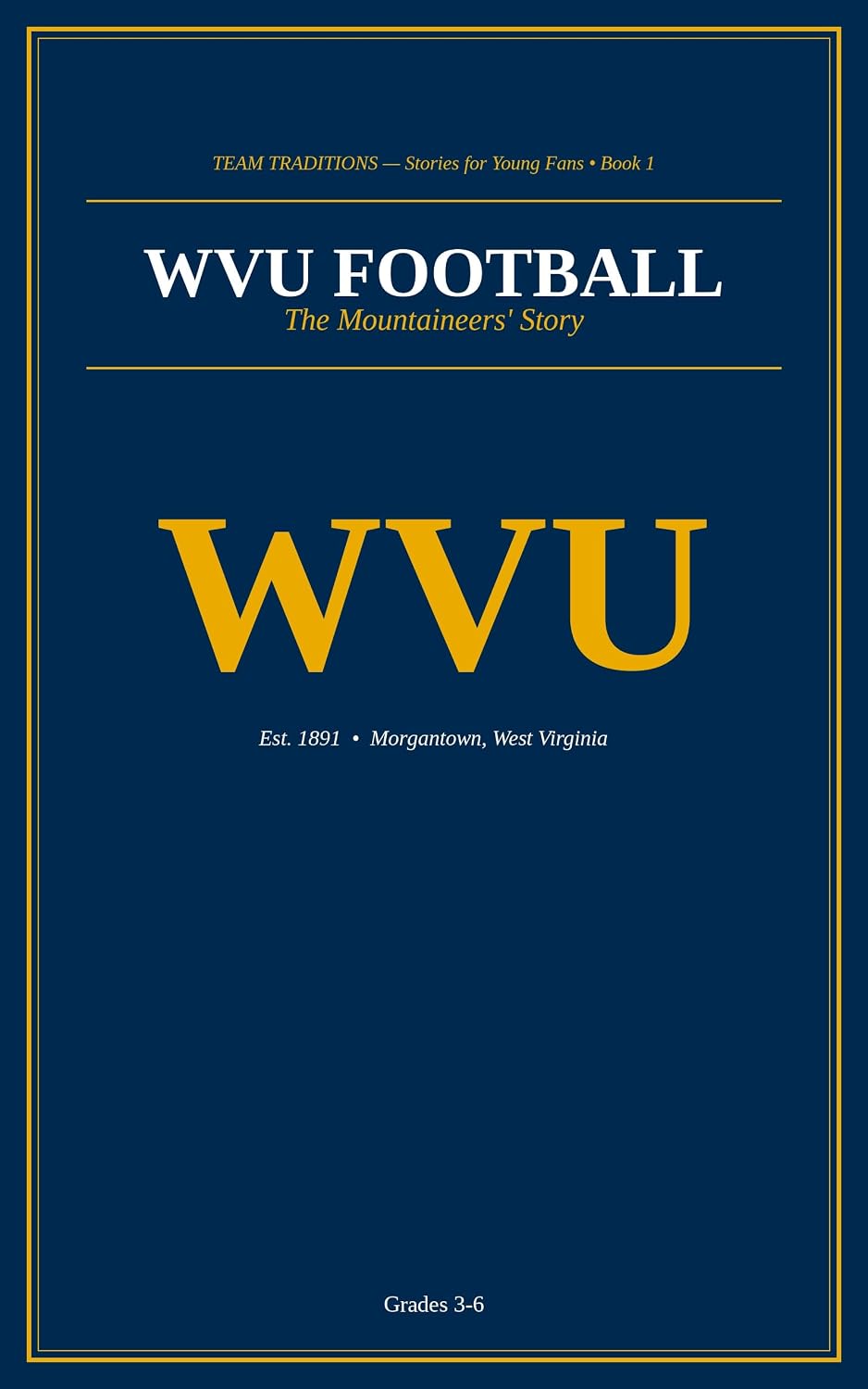 WVU Football: The Mountaineers’ Story: Team Traditions — Stories for Young Fans (English Edition) baixar o livro de graça