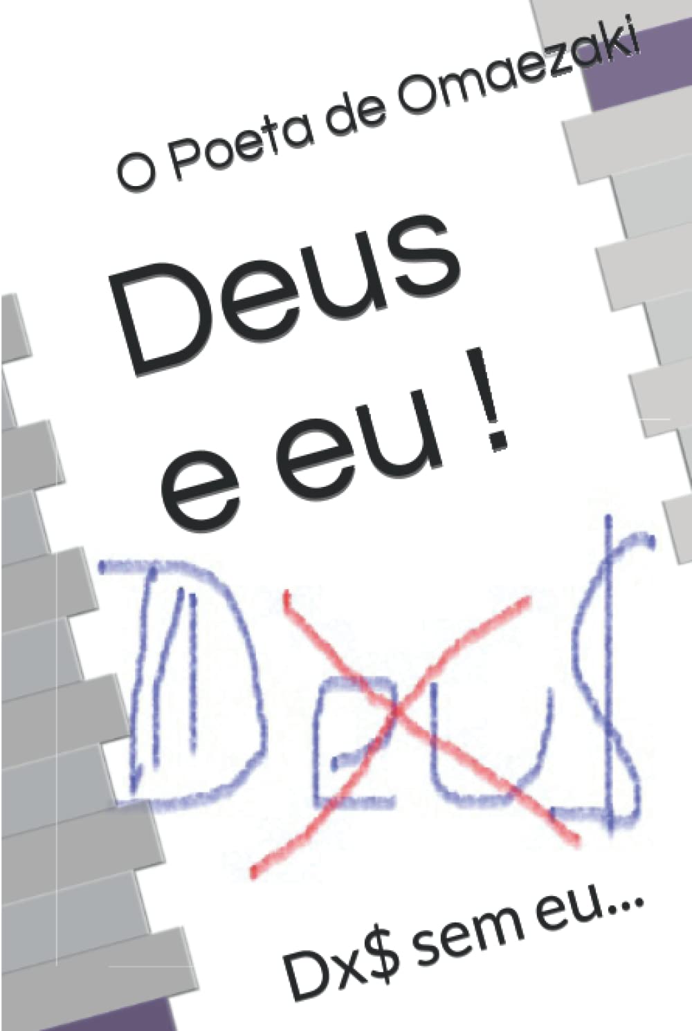 Deus e eu !: Dx$ sem eu... (Portuguese Edition) baixar o livro de graça