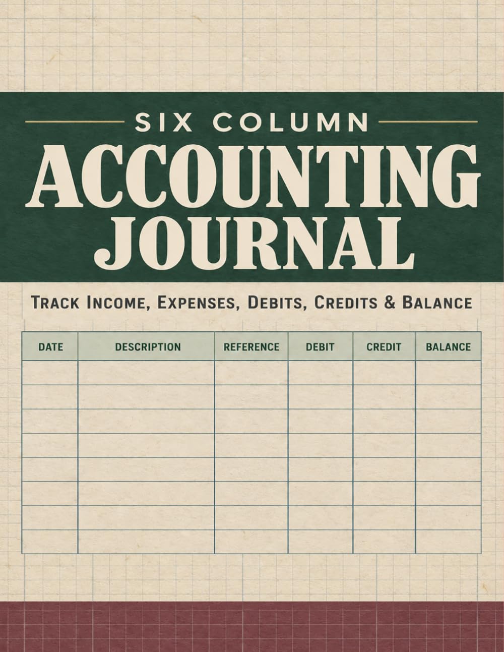 ler totalmente Six Column Accounting Journal: Simple bookkeeping organizer for home or office use to track cash flow, expenses, income, balances, and daily entries