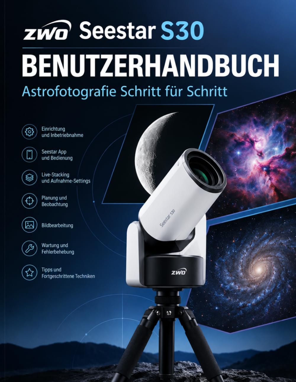 capítulo por capítulo baixar ZWO SEESTAR S30 BENUTZERHANDBUCH (AKTUALISIERTE AUSGABE 2026): Schritt für Schritt Astrofotografie für Einsteiger: Beeindruckende Aufnahmen von Mond,... und visuellen Anleitungen (German Edition)