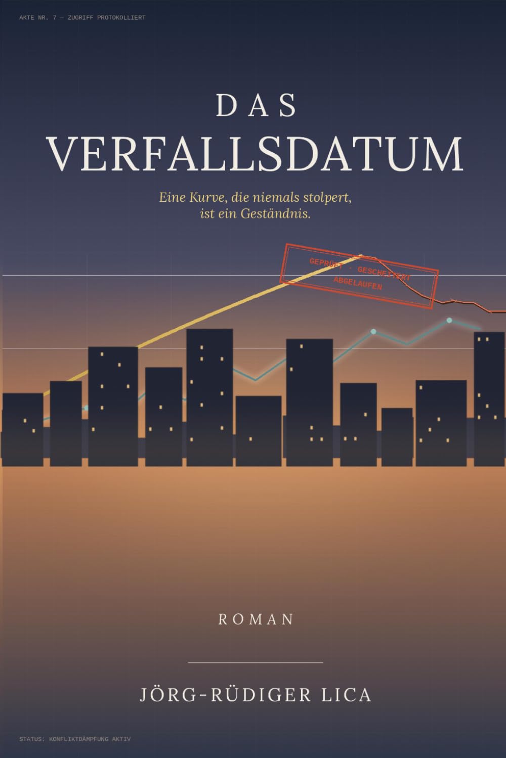 Das Verfallsdatum: Ein politischer Zukunftsthriller über Macht, Wahrheit und die Freiheit des Menschen baixar o livro de graça