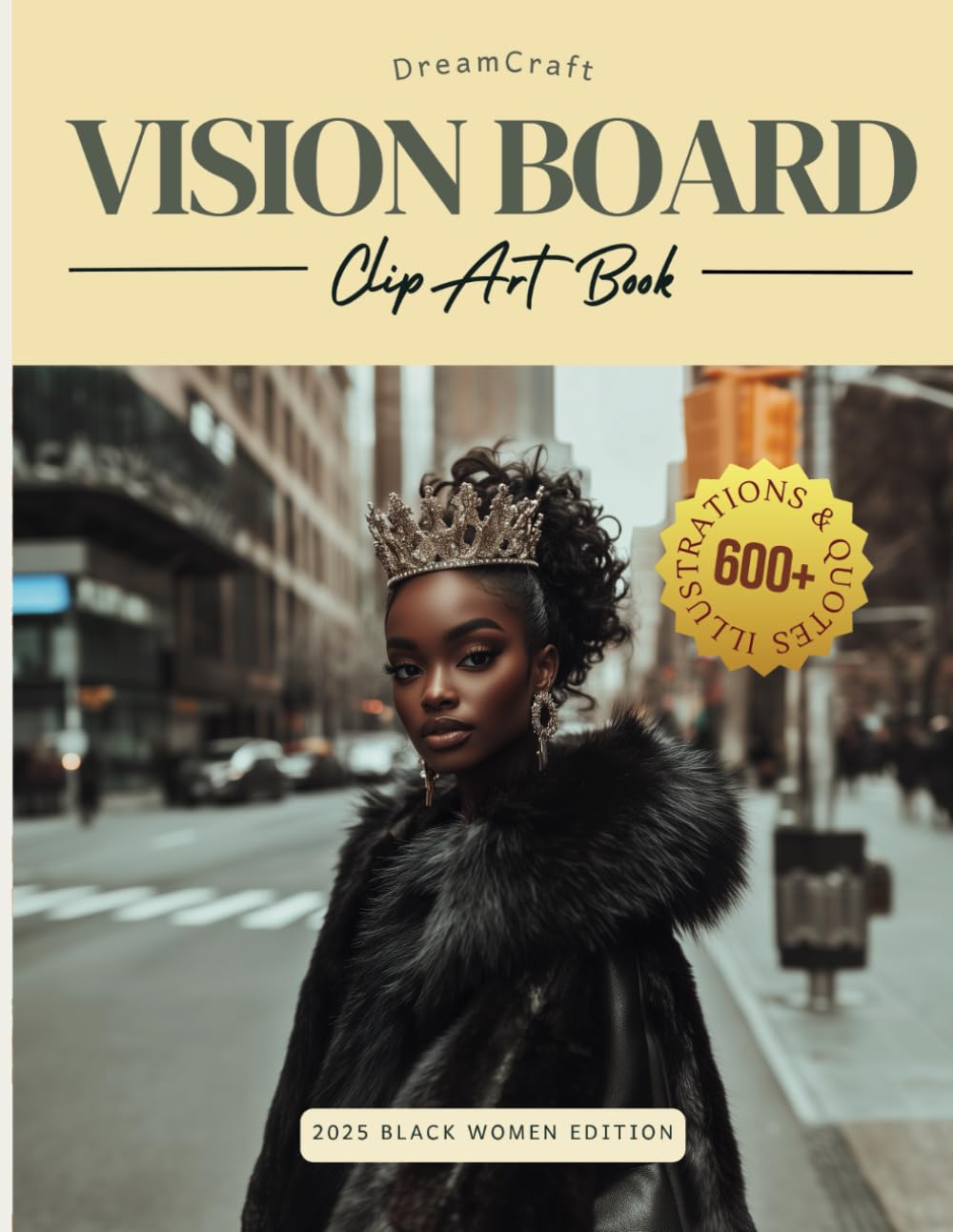 capítulo por capítulo baixar The Ultimate Dreamcraft 2025 Vision Board Clip Art Book for Black Women: Manifest Your Dream Home, Money, Mental Health, and Travel With a Collage of... Affirmations (Ultimate Vision Board Supplies)