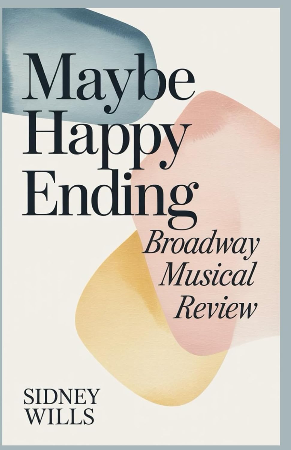 capítulo por capítulo baixar Maybe Happy Ending Broadway Musical Review: A Complete Guide to the Emotive Theater Covering the Story, Production, Cast and Creatives