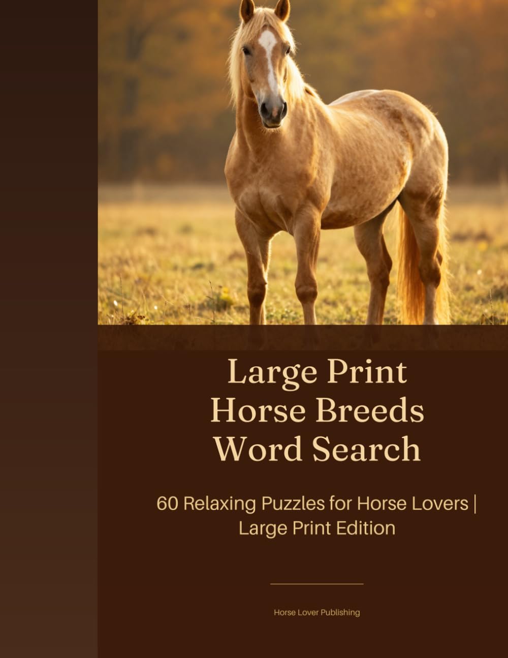 ler totalmente Large Print Horse Breeds Word Search: 60 Relaxing Puzzles for Horse Lovers | Large Print Edition Volume 1 (Horse Lover Publishing Word Search)