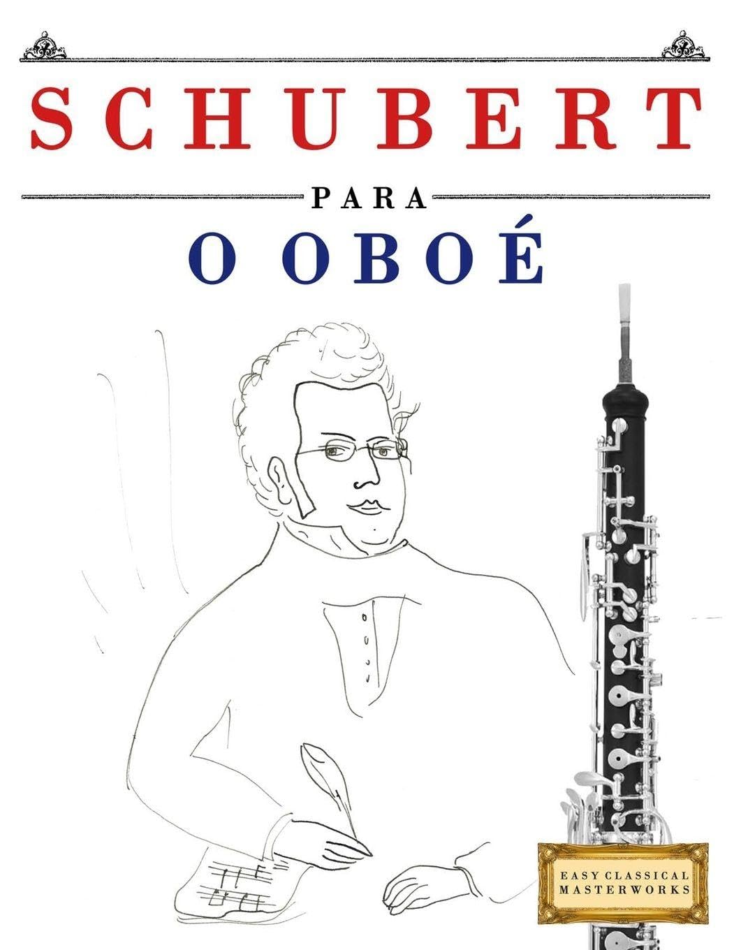 Schubert para o Oboé: 10 peças fáciles para o Oboé livro para principiantes baixar livro de graça