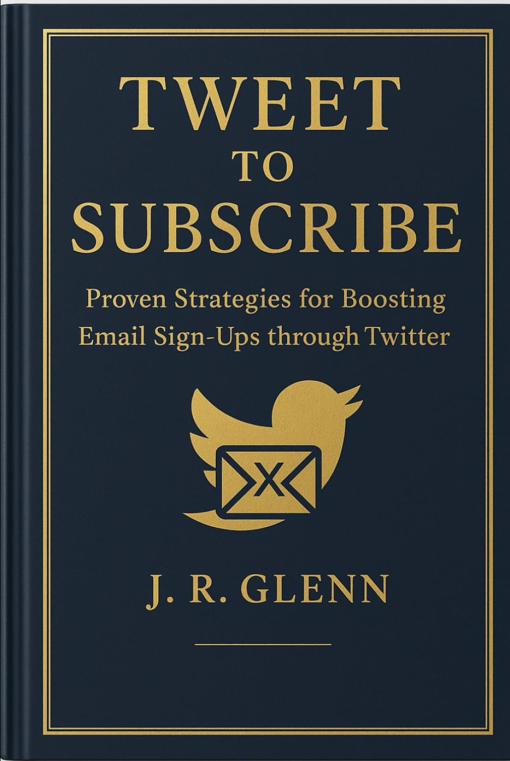 Tweet to Subscribe: Proven Strategies for Boosting Email Sign-Ups through Twitter X baixar o livro de graça