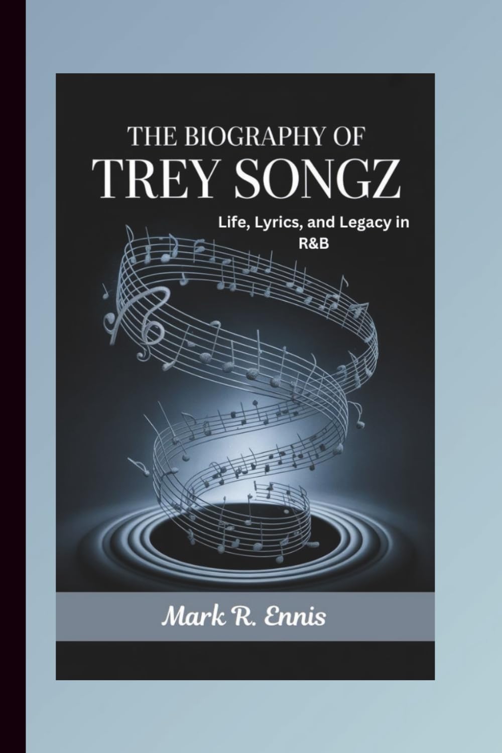 THE BIOGRAPHY OF TREY SONGZ: Life, Lyrics, and Legacy in R&B baixar o livro de graça