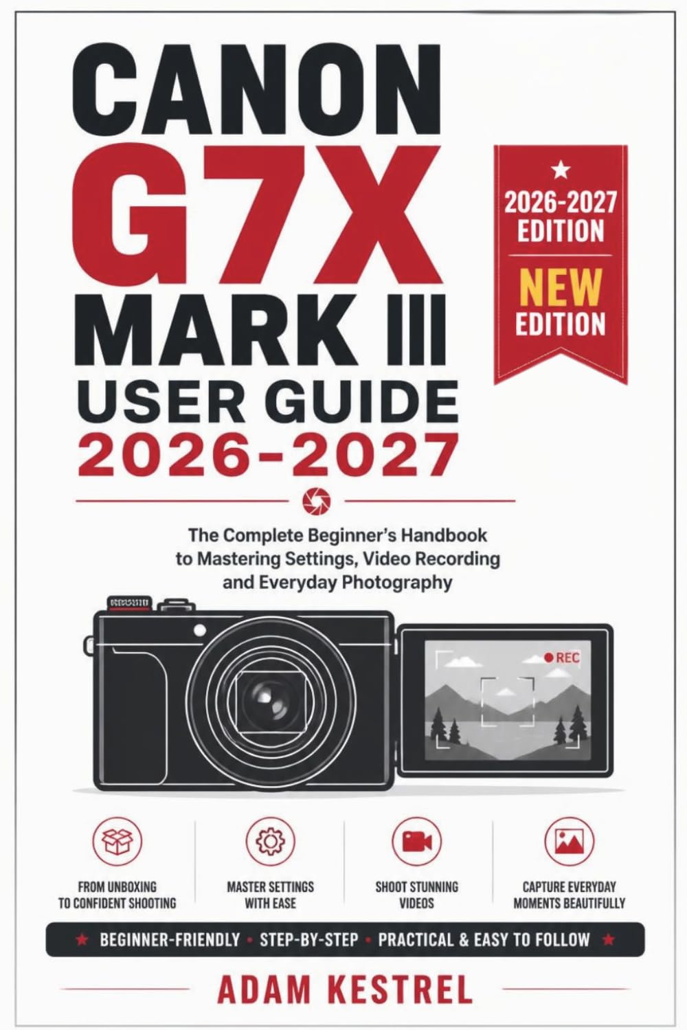Canon G7x Mark III User Guide 2026-2027: The Complete Beginner's Handbook to Mastering Settings, Video Recording and Everyday Photography baixar o livro de graça