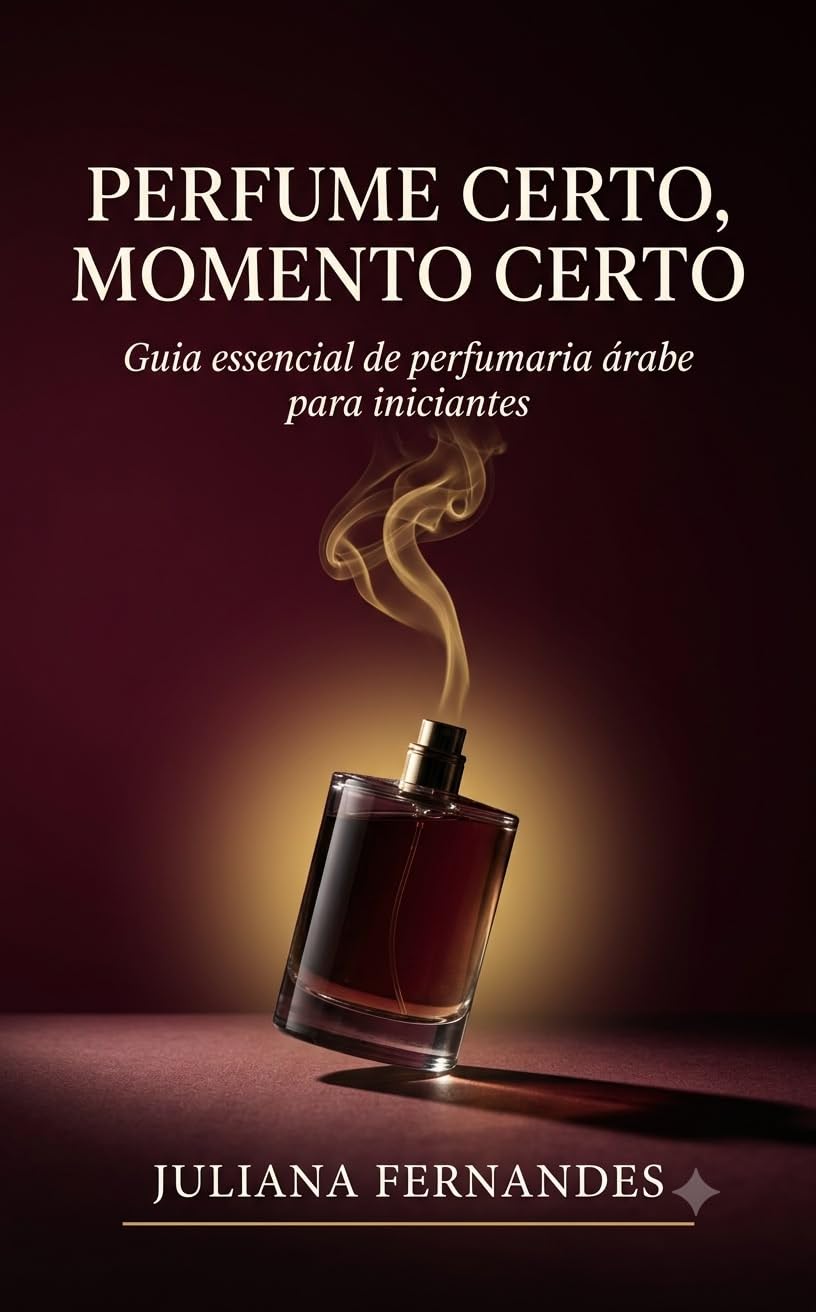 Perfume Certo Momento Certo: Guia prático para descobrir seu perfil olfativo e escolher a fragrância ideal para cada ocasião baixar o livro de graça