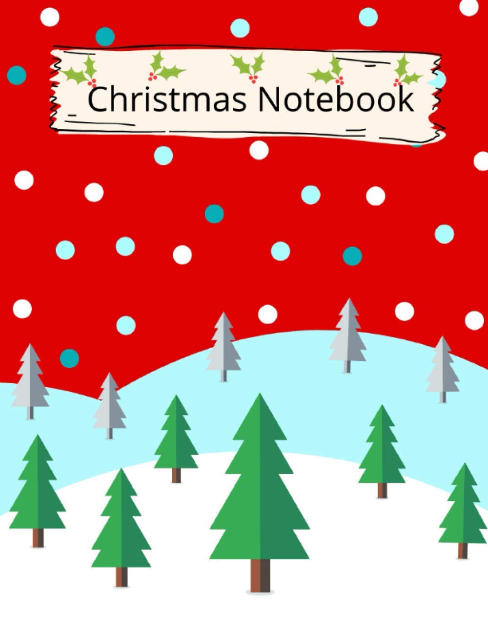 ler totalmente Christmas Notebook: 100 College Ruled. Good Quality white paper. Paper Size 8.5 x11