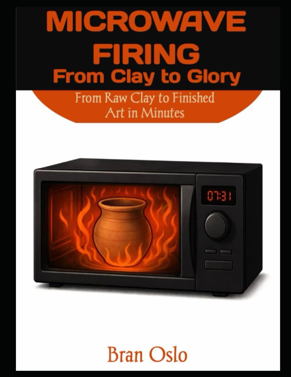 ler totalmente MICROWAVE FIRING FROM CLAY TO GLORY: From Raw Clay to Finished Art in Minutes