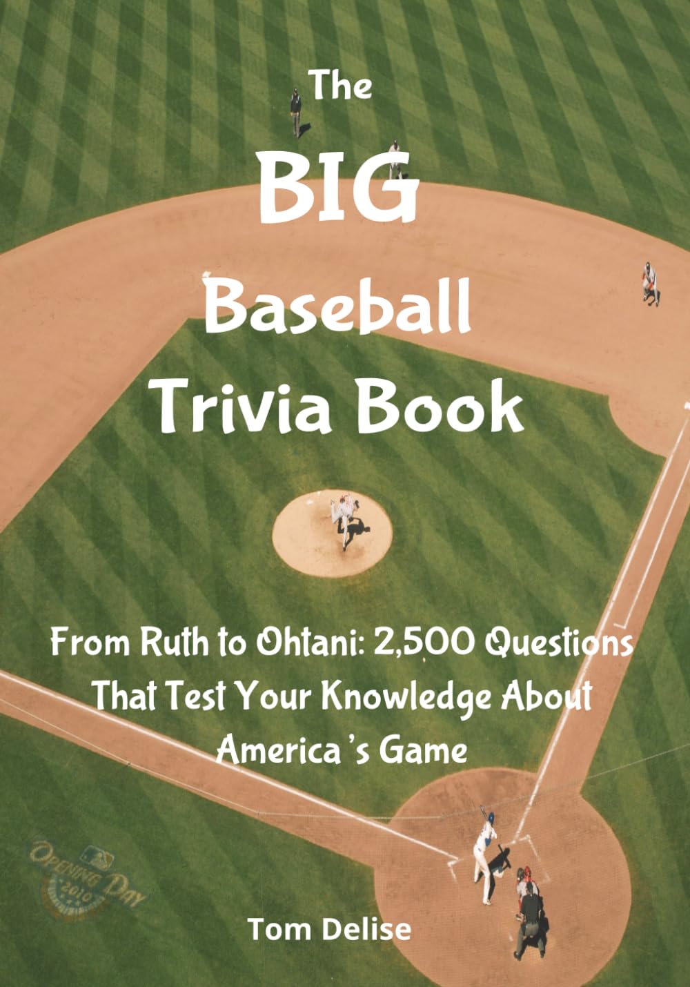capítulo por capítulo baixar The Big Baseball Trivia Book: From Ruth to Ohtani: 2,500 Questions That Test Your Knowledge About the America's Game