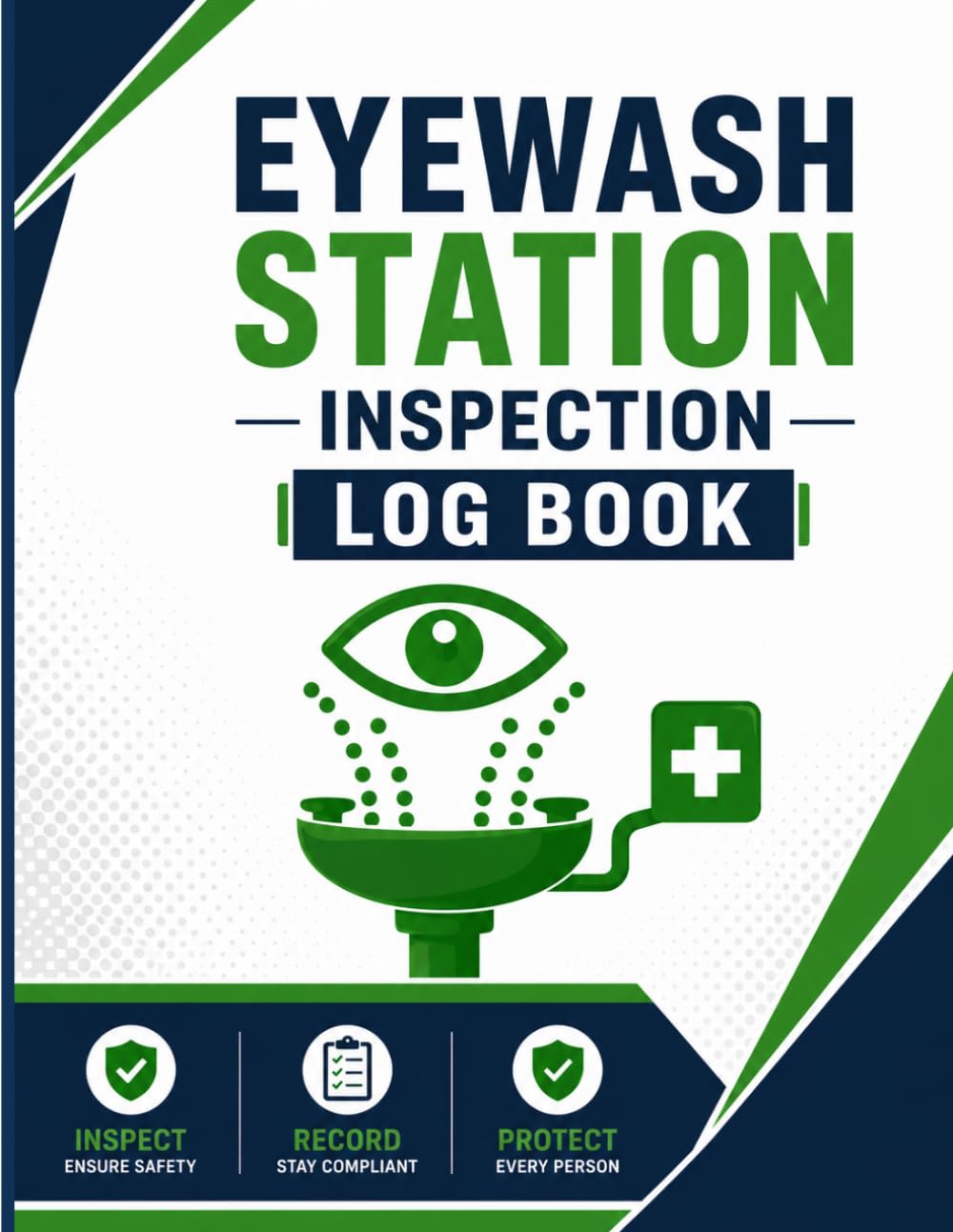 Eyewash Station Inspection Logbook: Emergency Eyewash Inspection and Safety Checklist: Daily and Weekly Testing Record for Chemical Plants and School Laboratories baixar o livro de graça