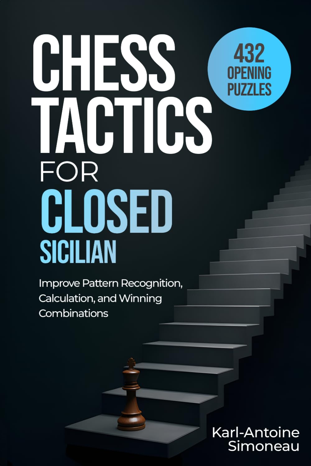 Closed Sicilian Tactics: 432 Opening Puzzles to Improve Pattern Recognition, Calculation, and Winning Combinations (Chess Opening Tactics) baixar o livro de graça