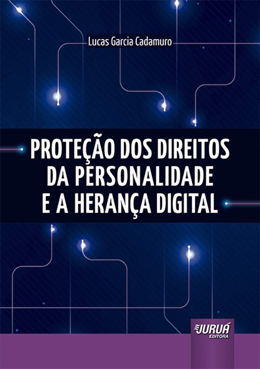 Proteção dos Direitos da Personalidade e a Herança Digital baixar o livro de graça