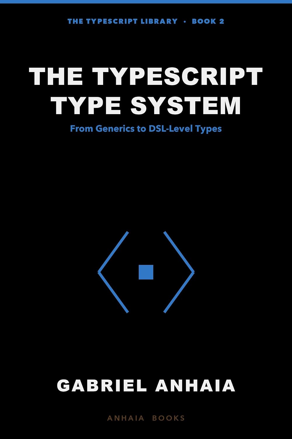capítulo por capítulo baixar The TypeScript Type System: From Generics to DSL-Level Types (The TypeScript Library Book 2) (English Edition)