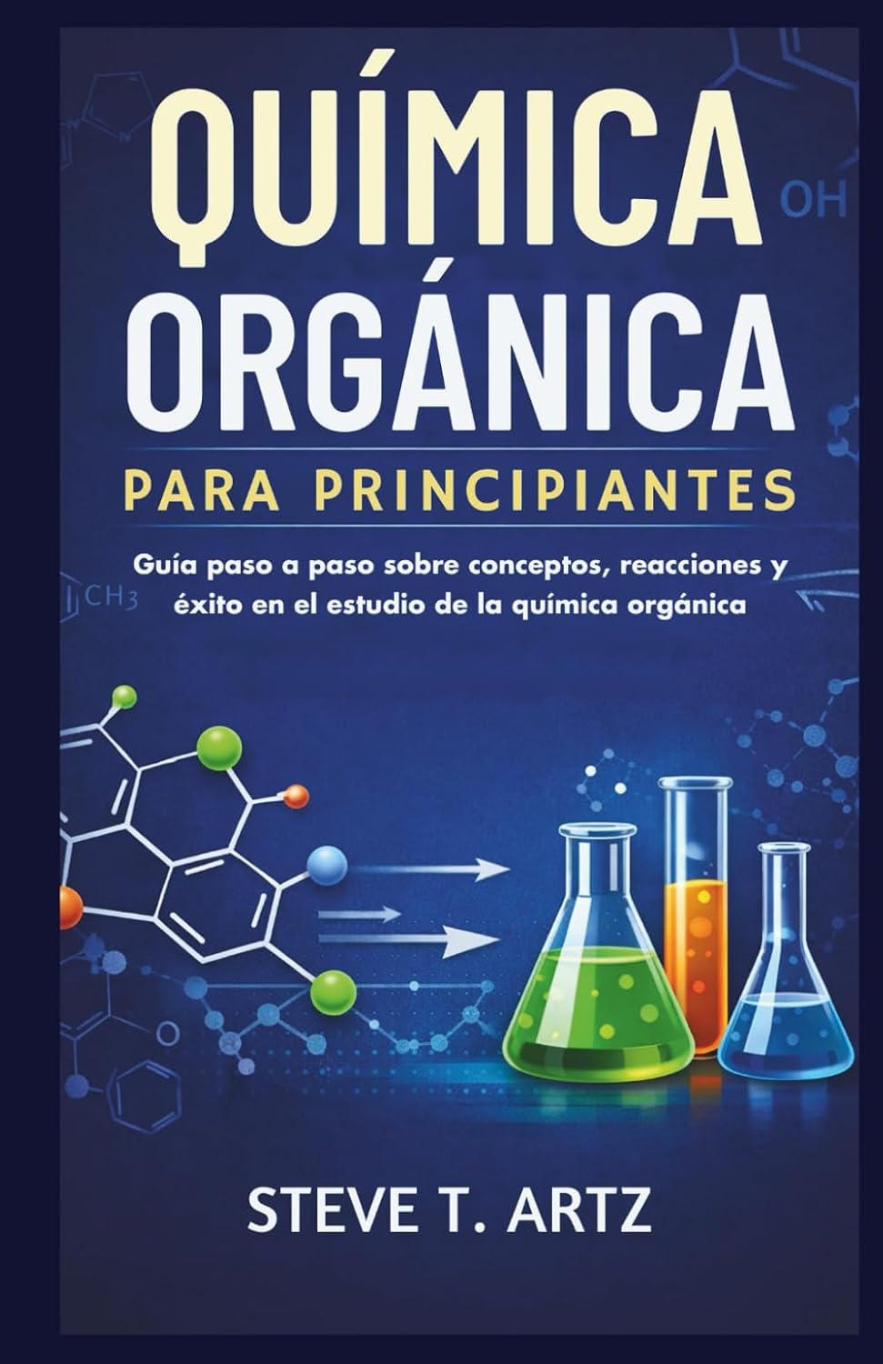 QUÍMICA ORGÁNICA PARA PRINCIPIANTES: Guía paso a paso sobre conceptos, reacciones y éxito en el estudio de la química orgánica (Spanish Edition) baixar o livro de graça