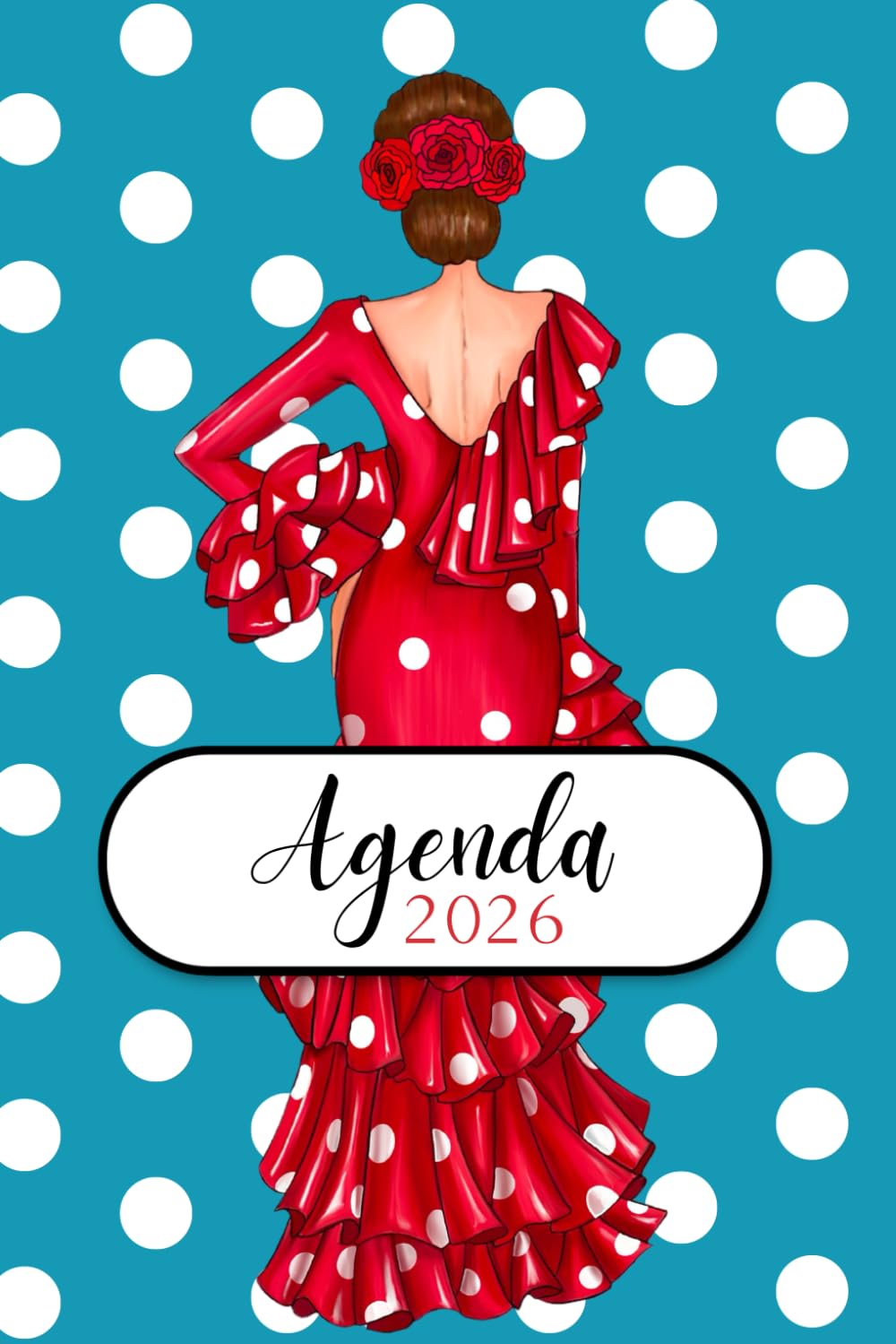 Agenda Flamenca 2026 “Macarena Turquesa” – 2 Días por Página – Ilustraciones Flamencas – Diseño illustrArte: Eventos flamencos 2026, ilustraciones exclusivas y espacio para notas y planes. baixar o livro de graça