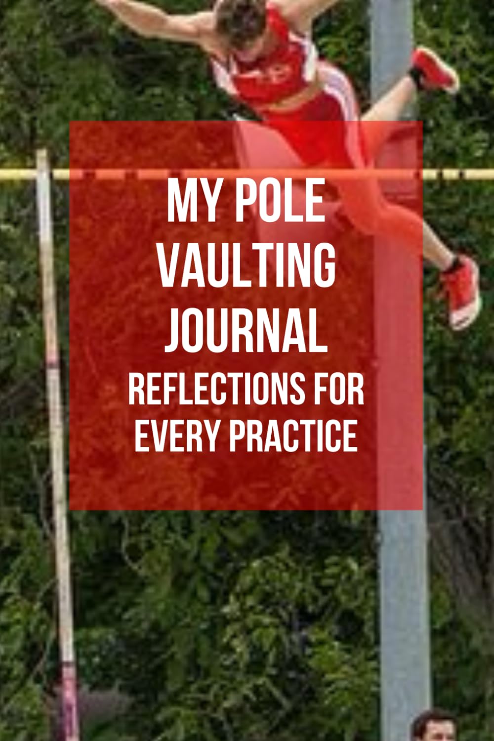 ler totalmente My Pole Vaulting Journal: A Pole Vaulting Reflection Notebook