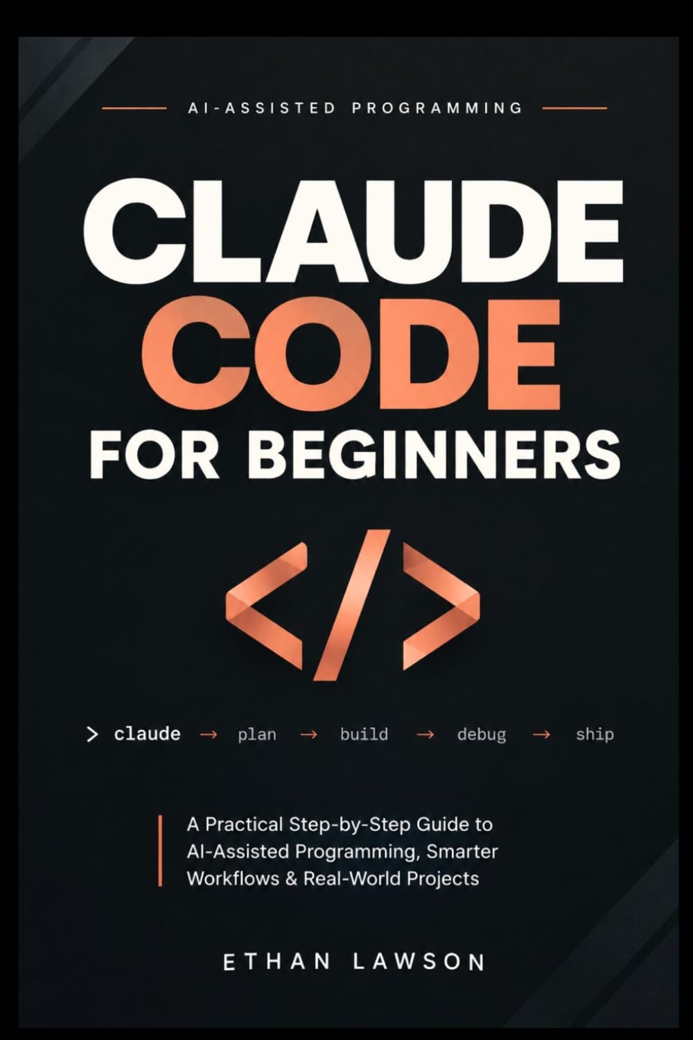 Claude Code for Beginners: A Practical, Step-by-Step Guide To AI-Assisted Programming, Smarter Workflows, And Building Real-World Projects with Confidence baixar o livro de graça