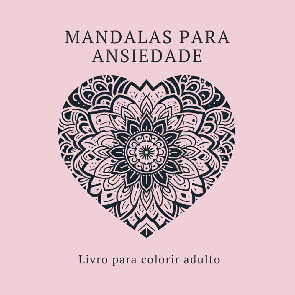 capítulo por capítulo baixar Mandalas para ansiedade: Livro para colorir adulto (Portuguese Edition)