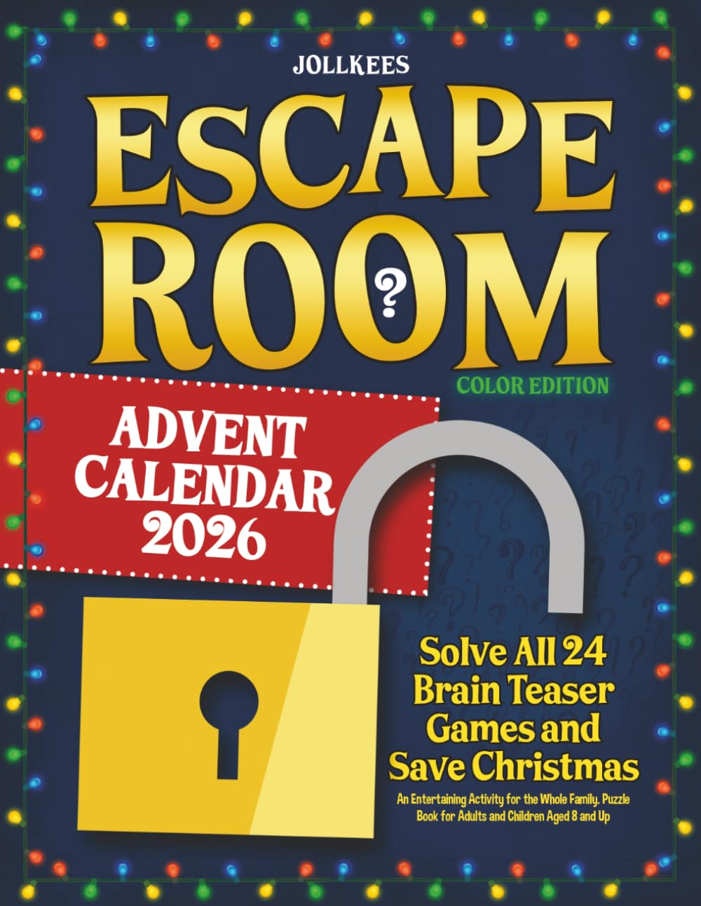 Escape Room Advent Calendar: Solve All 24 Brain Teaser Games and Save Christmas. An Entertaining Activity for the Whole Family. Puzzle Book for Adults and Children Aged 8 and Up (Color Edition) baixar o livro de graça