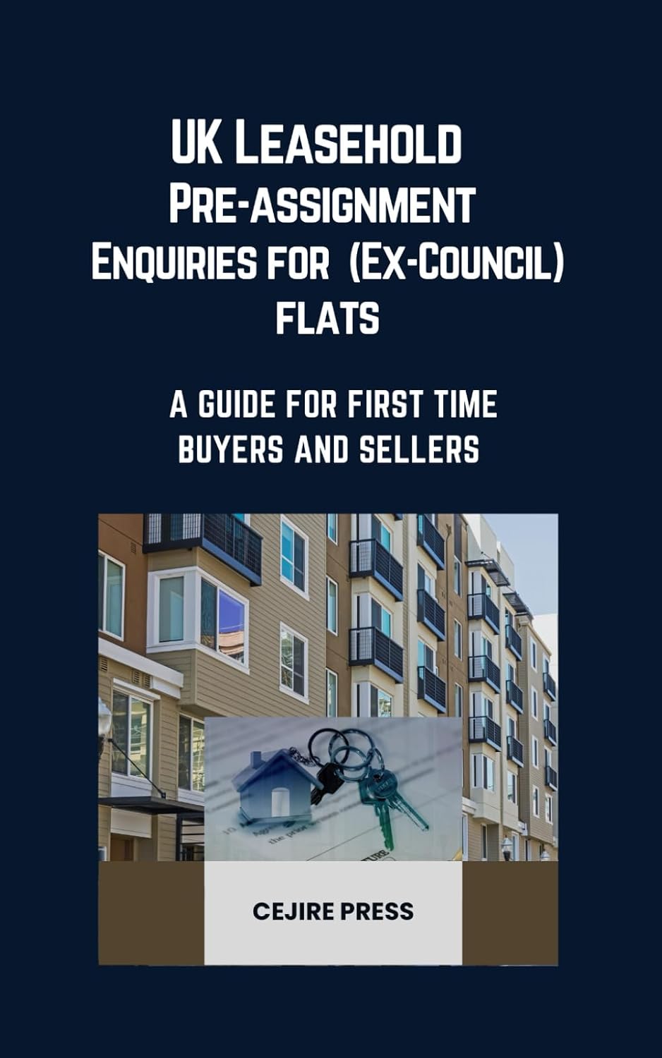 UK Leasehold Pre-assignment Enquiries for (Ex-Council) Flats: A Guide for First Time Buyers and Sellers baixar livro de graça