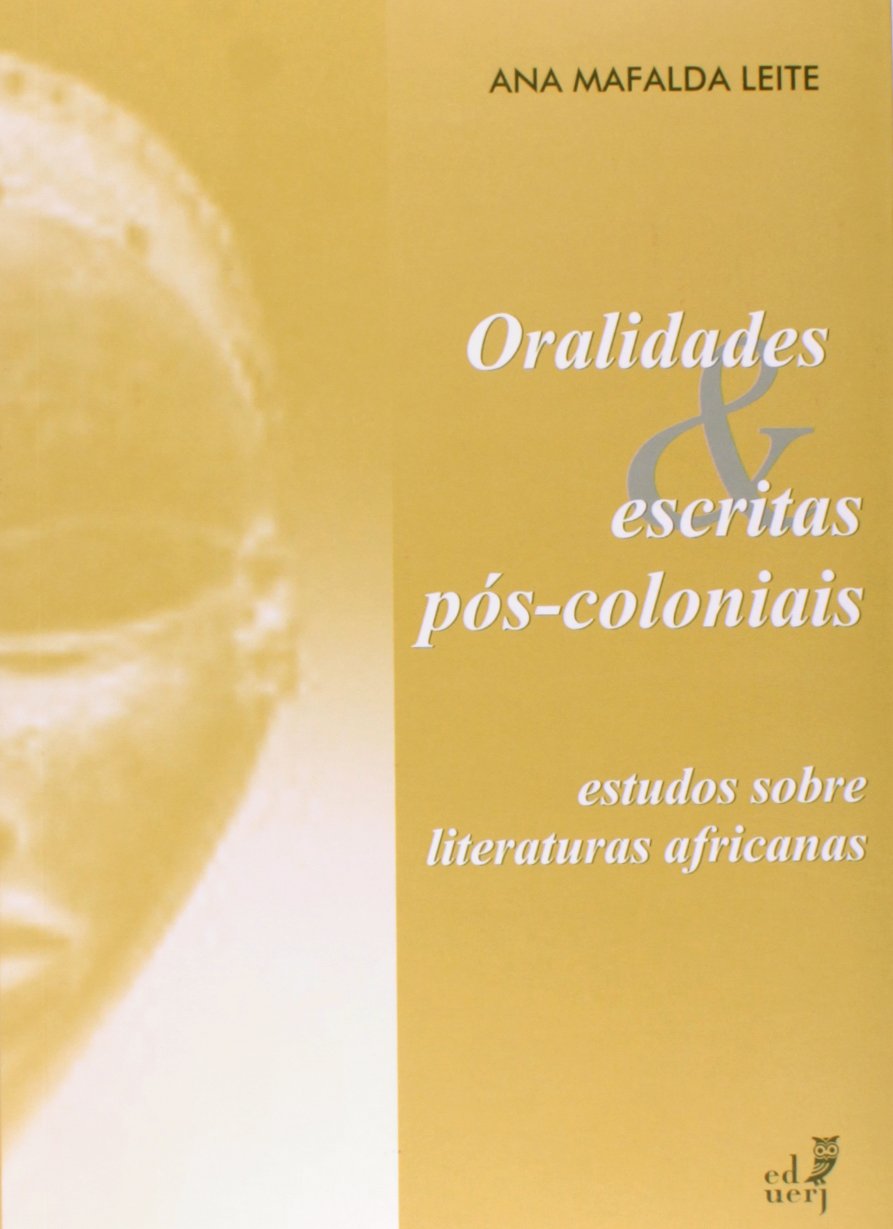 Oralidades e Escritas Pós-Coloniais. Estudos Sobre Literaturas Africanas baixar o livro de graça