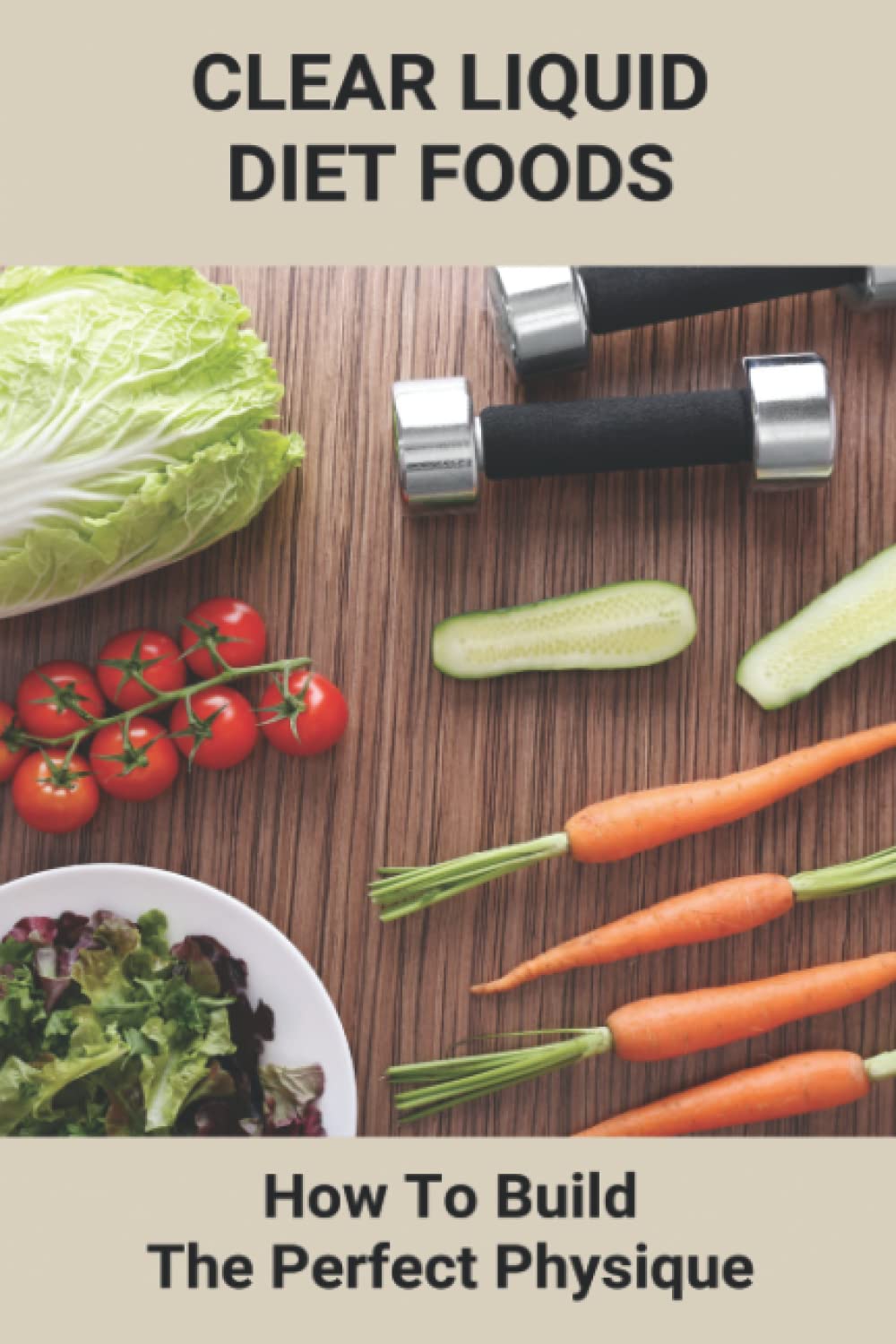 capítulo por capítulo baixar Clear Liquid Diet Foods: How To Build The Perfect Physique