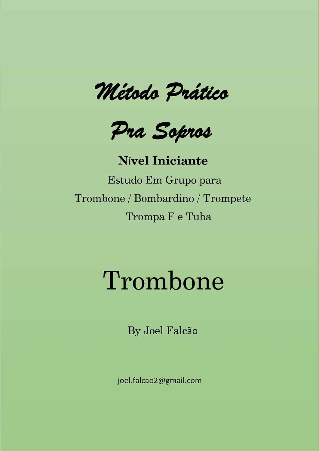 ler totalmente Método Pratico pra Sopros P/ Trombone: Aprenda a tocar trombone de vara