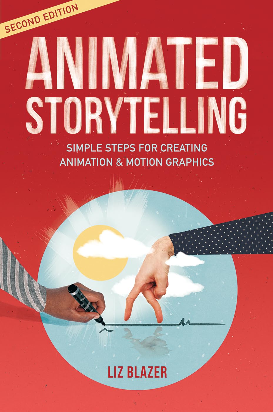 Animated Storytelling: Simple Steps for Creating Animation & Motion Graphics baixar livro de graça