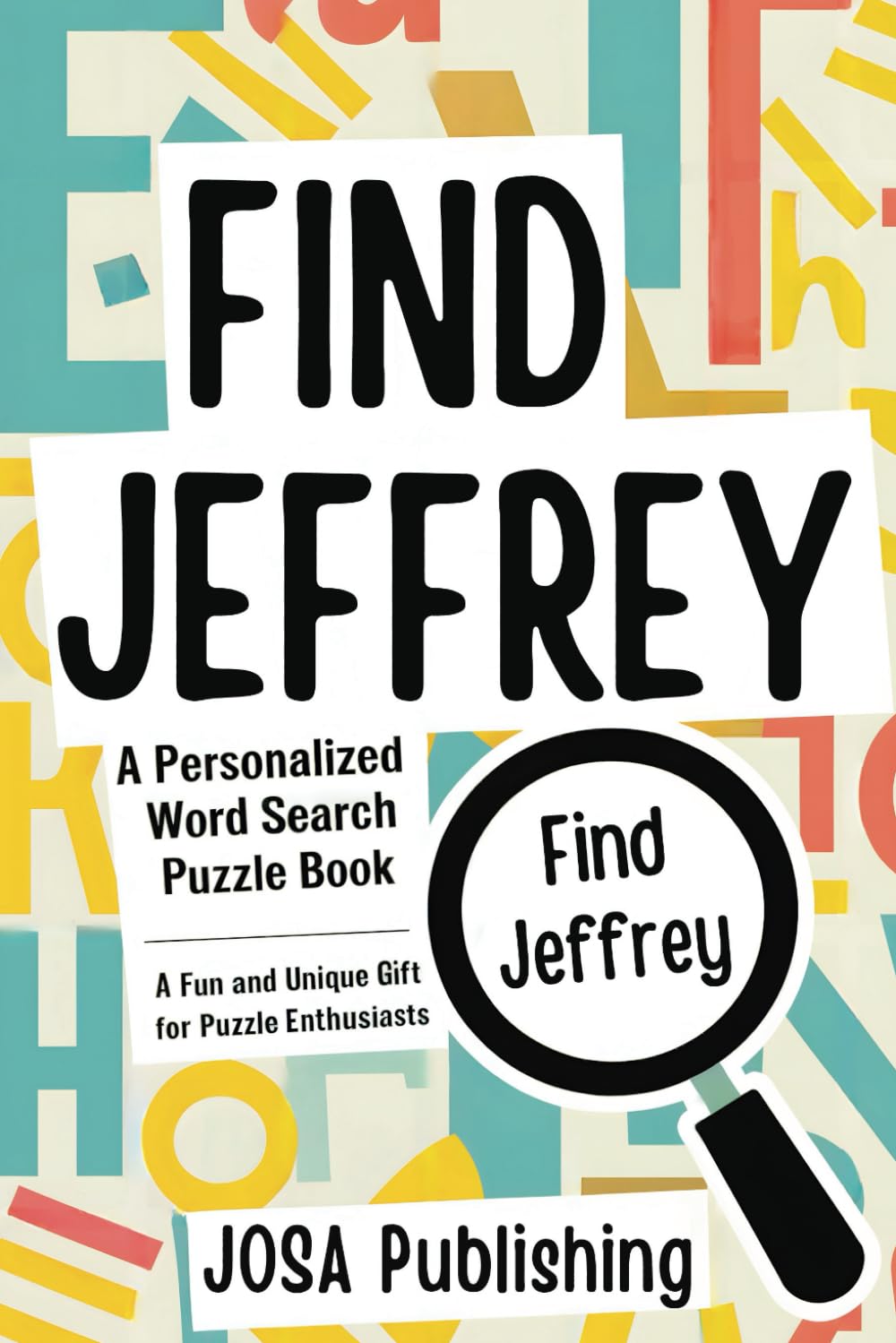 ler totalmente Find Jeffrey: A Personalized Word Search Puzzle Book: The Perfect Gift for a Unique and Memorable Challenge