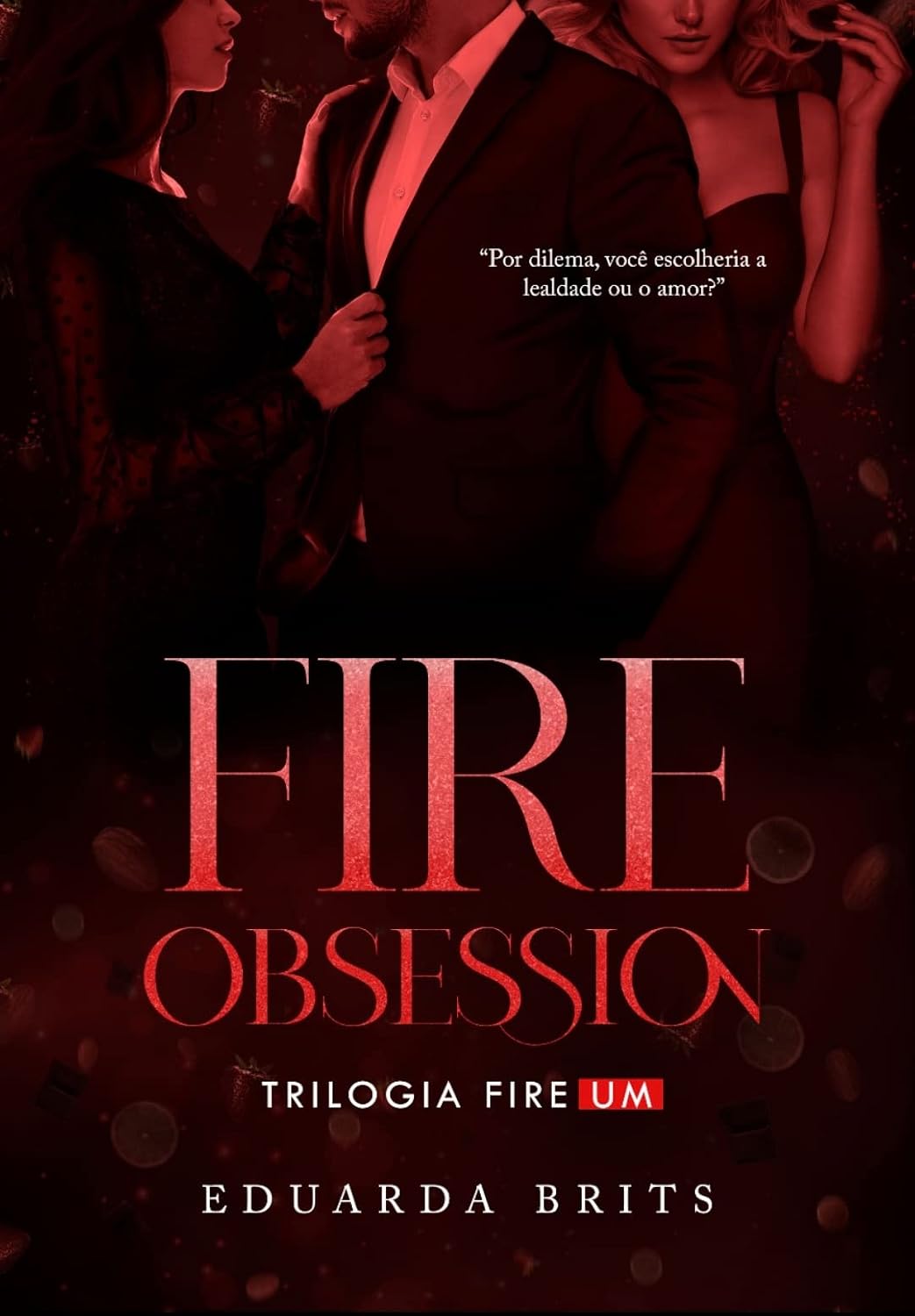 FIRE OBSESSION (Trilogia FIRE Livro 1) baixar o livro de graça