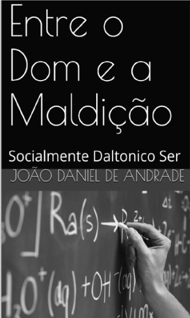 Entre o Dom e a Maldição: Socialmente Daltonico Ser baixar livro de graça