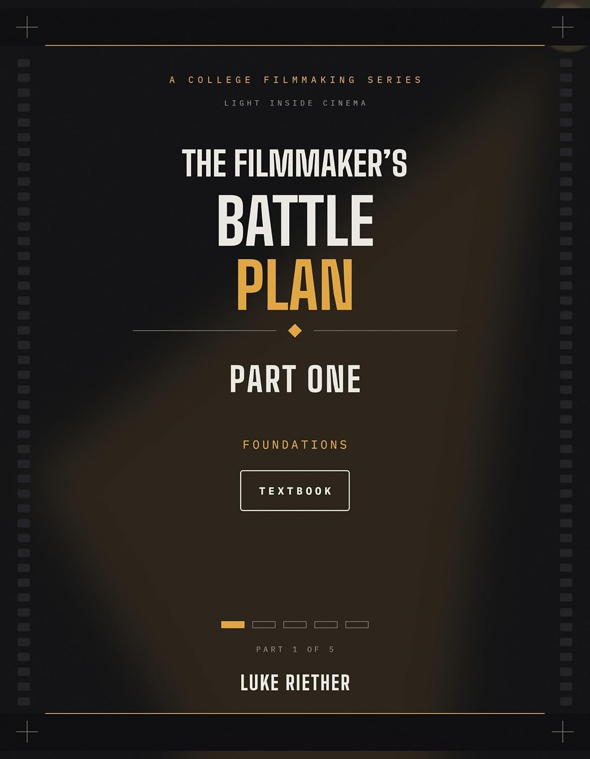 The Filmmaker's Battle Plan: Part One: Foundations (English Edition) baixar livro de graça