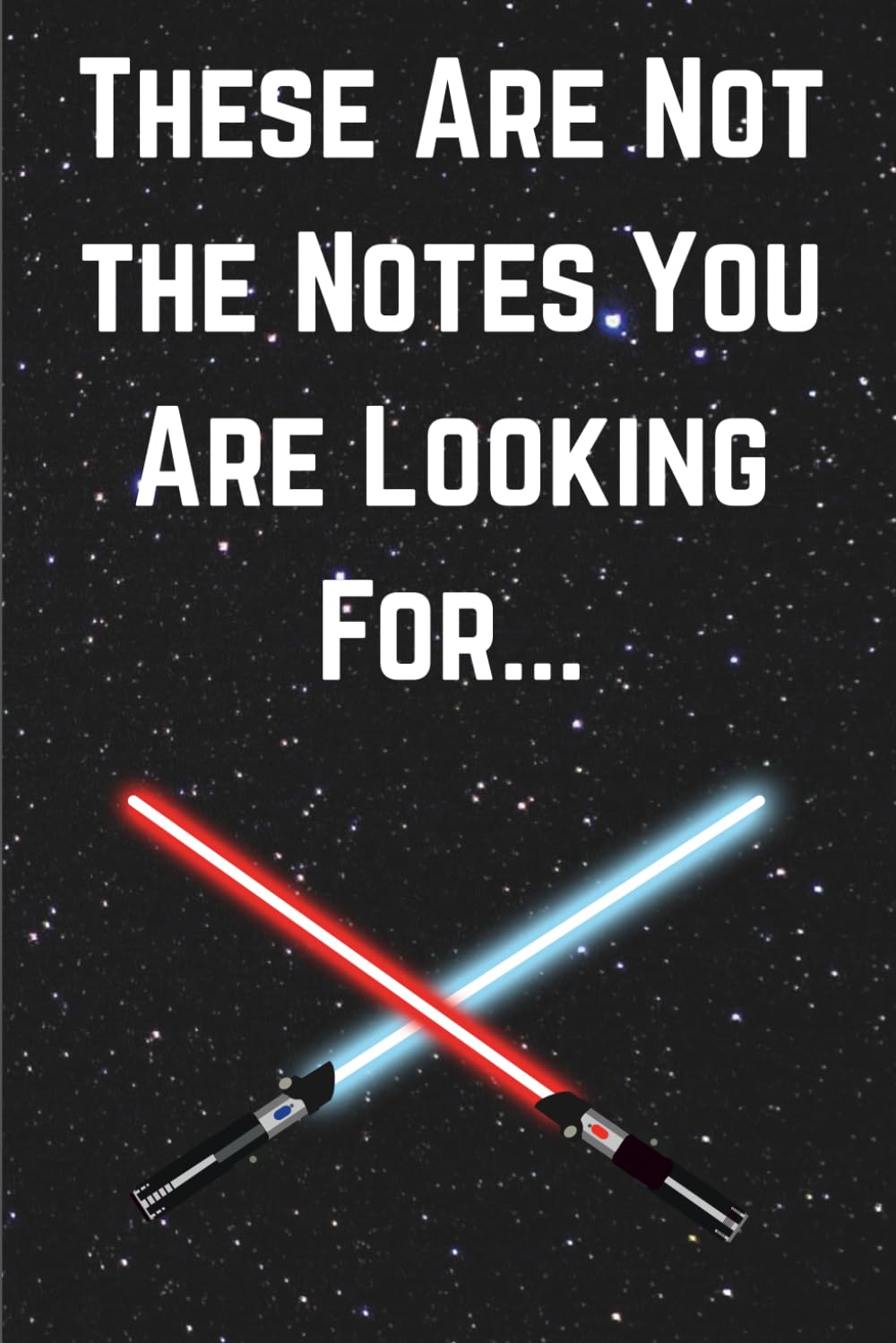 ler totalmente These Are Not the Notes You’re Looking For...: Funny Gift Notebook Journal for Friends and Family