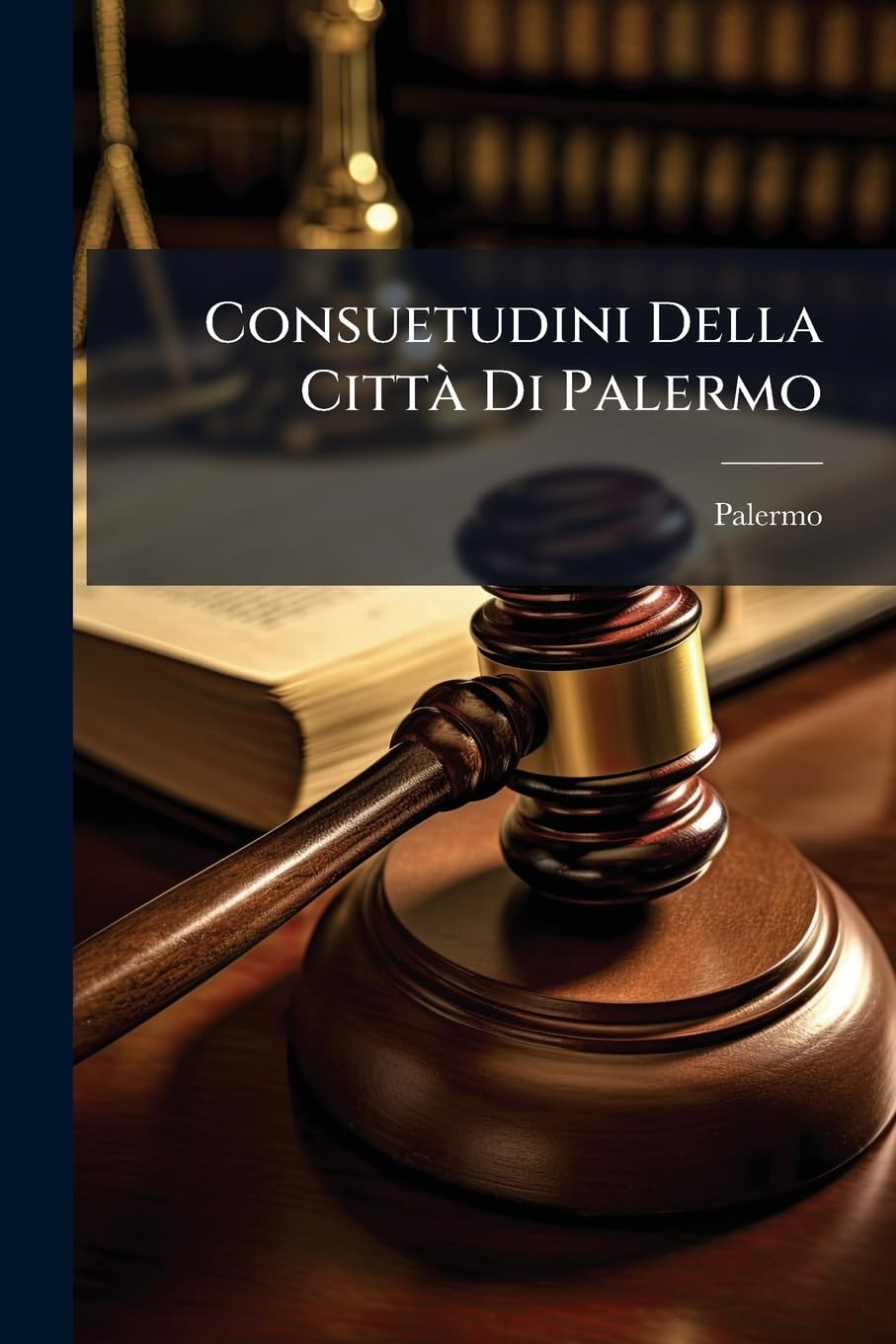 Consuetudini Della CittÃ Di Palermo baixar livro de graça