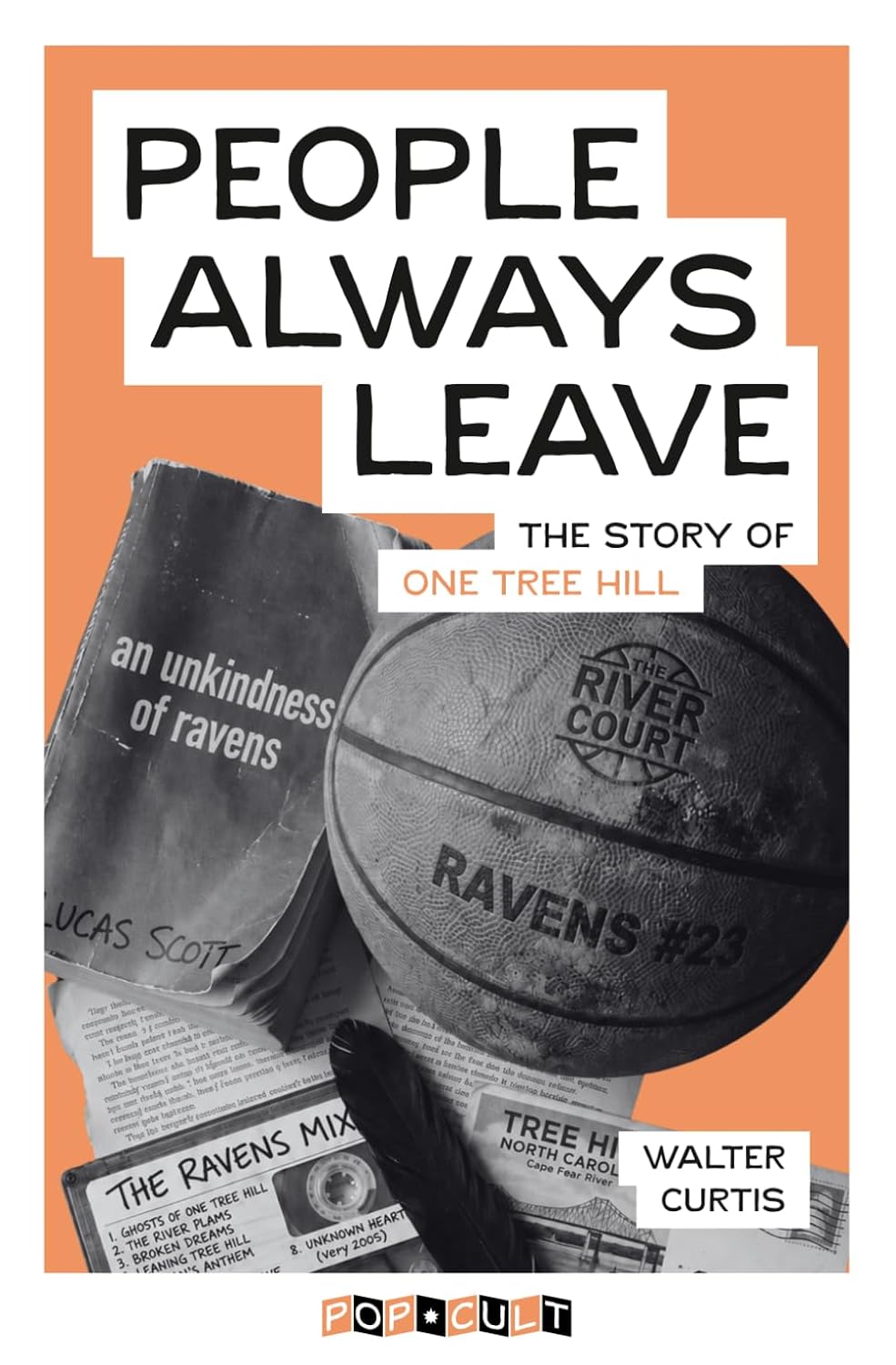 People Always Leave: The story of One Tree Hill baixar o livro de graça