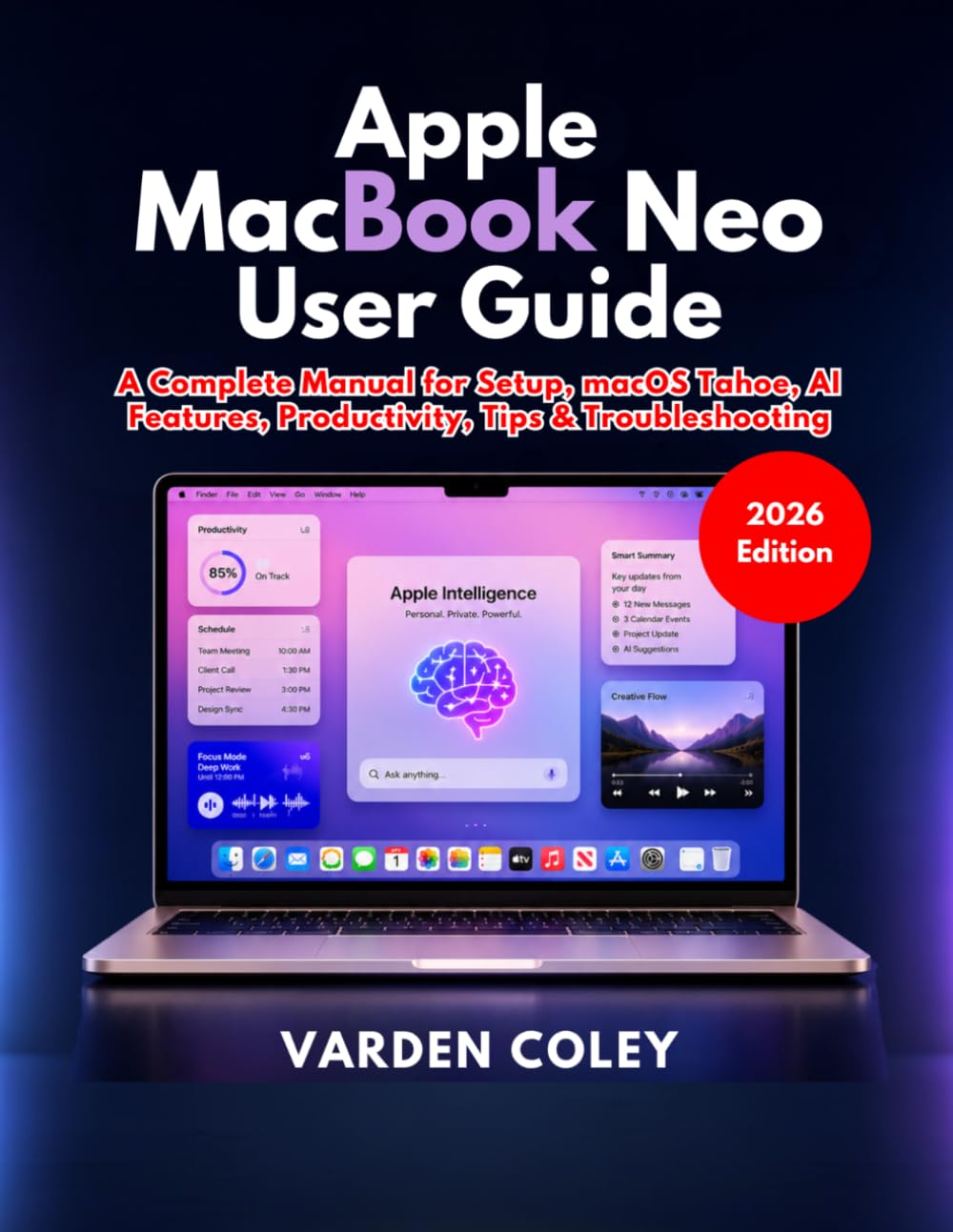 Apple MacBook Neo User Guide (2026 Edition): A Complete Manual for Setup, macOS Tahoe, AI Features, Productivity, Tips & Troubleshooting baixar o livro de graça