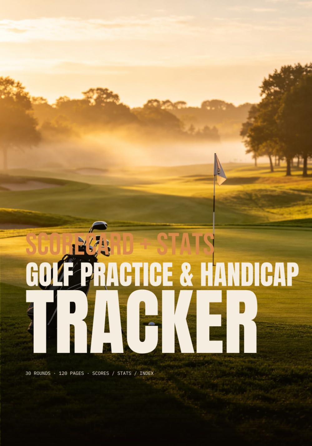 Golf Practice & Handicap Tracker: 18-Hole Scorecards, Fairway, GIR & Putting Stats, Handicap Index Tracker and Practice Log for Golfers: 30 Round... Debrief, Coach Lesson Notes & Bag Reference baixar o livro de graça