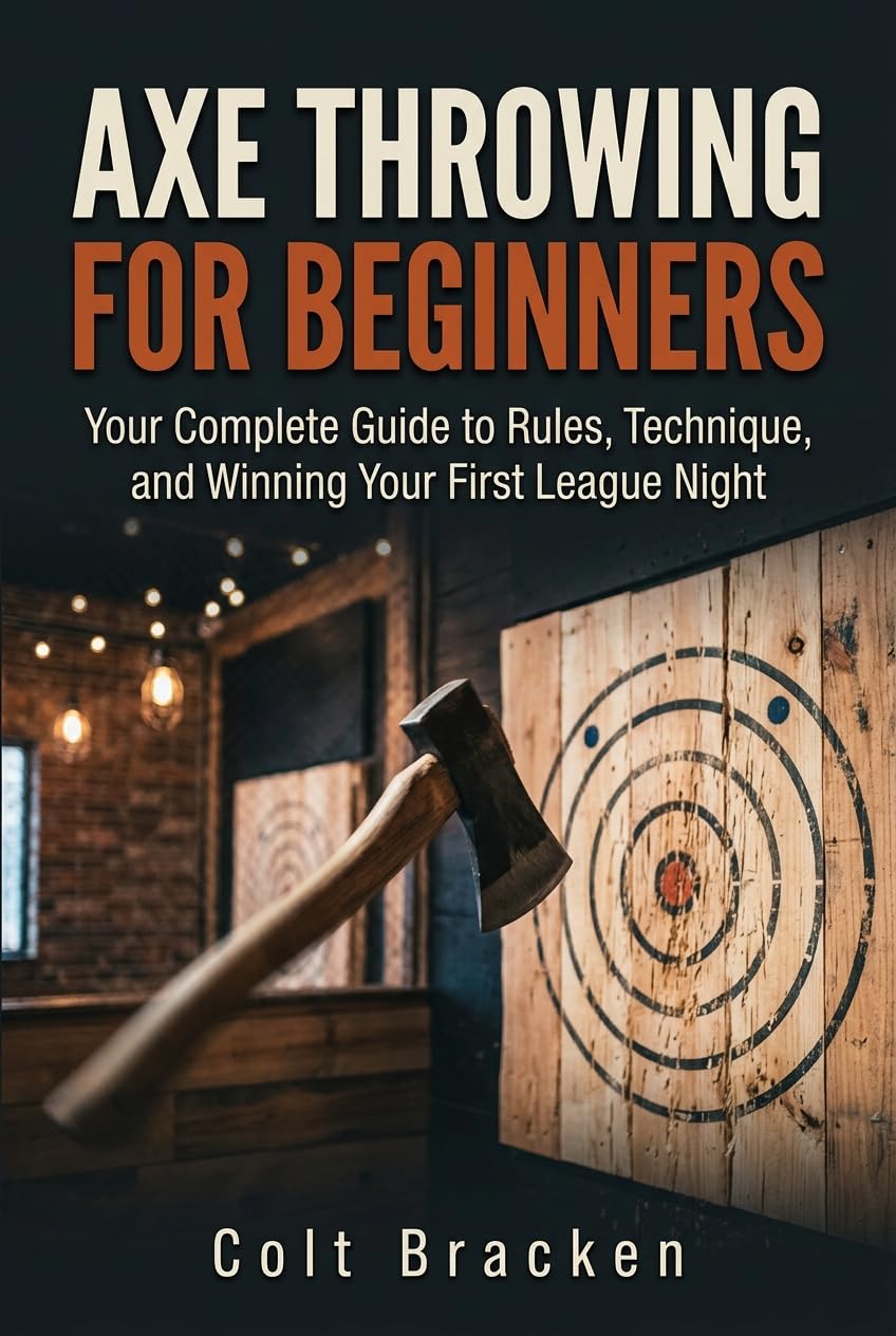 ler totalmente Axe Throwing for Beginners: Your Complete Guide to Rules, Technique, and Winning Your First League Night (English Edition)