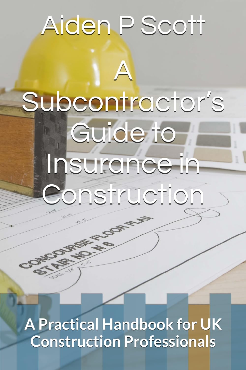 Subcontractor’s Guide to Insurance in Construction: A Practical Handbook for UK Construction Professionals (The Subcontractor’s Guide to Reviewing Construction Contracts Before Signing) baixar o livro de graça